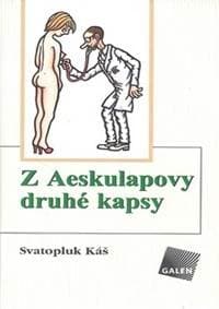 Z Aeskulapovy druhé kapsy - Svatopluk Káš
