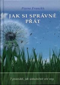 Jak si správně přát - Pierre Franckh 1