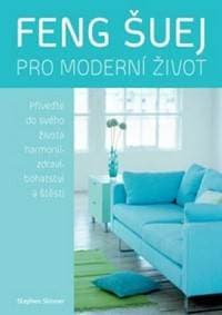 Feng šuej pro moderní život - Mary Lambert, Stephen Skinner 1