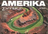Amerika z výšky - Jim Wark 1