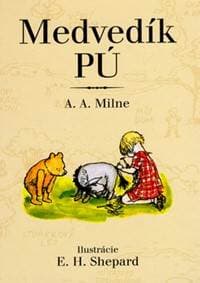 Medvedík Pú - Alan Alexander Milne, E.H. Shepard 1