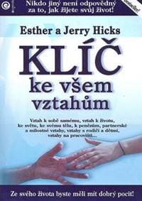 Klíč ke všem vztahům - Esther Hicks, Jerry Hicks
