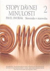 Stopy dávnej minulosti 2 (Slovensko v staroveku) - autor neuvedený