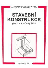 Stavební konstrukce pro 2. a 3. ročník SOU - Antonín Doseděl 1