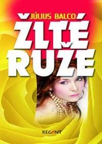 Žlté ruže - Július Balco 1