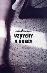 Vzdychy a údery - Ivan Čičmanec 1