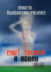 Chuť túlania a edenu - Marta Świderska-Pelinko 1