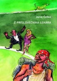 Z príslovečníka lekára - Juraj Čelko 1