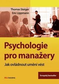 Psychologie pro manažery - Thomas Steiger, Eric Lippmann 1