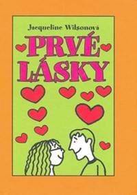 Prvé lásky - Jacqueline Wilsonová 1