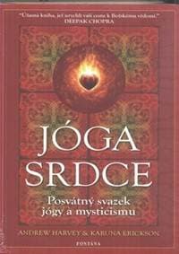 Jóga srdce - Andrew Harwey, Karuna Erickson