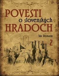 Povesti o slovenských hradoch 2 - Ján Domasta 1