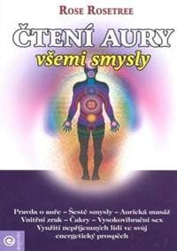 Čtení aury všemi smysly - Rose Rosetree