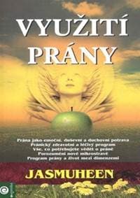 Využití prány - Jasmuheen 1