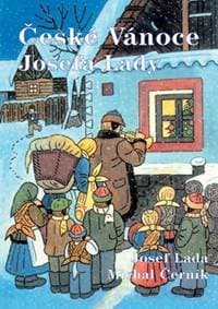 České Vánoce Josefa Lady - Michal Černík, Josef Lada
