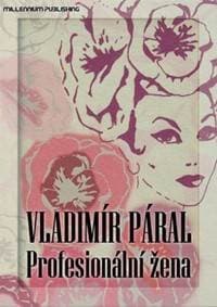 Profesionální žena - Vladimír Páral 1