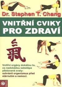 Vnitřní cviky pro zdraví - Stephen T. Chang 1