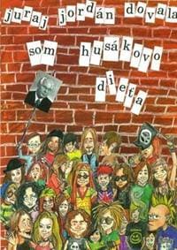 Som Husákovo dieťa - Juraj Jordán Dovala 1