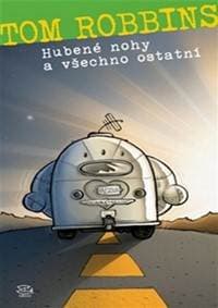 Hubené nohy a všechno ostatní - Tom Robbins 1