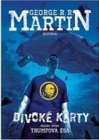 Trumfová esa - George R.R. Martin