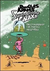 Stopařův průvodce Galaxií 2 Restaurant na konci vesmíru - Douglas Adams