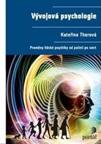 Vývojová psychologie - Kateřina Thorová
