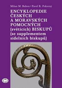 Encyklopedie českých a moravských pomocných (světících) biskupů - Milan Buben, Pavel Pokorný