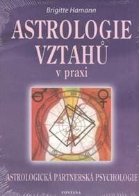 Astrologie vztahů v praxi - Brigitte Hamannová 1