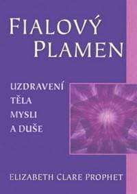 Fialový plamen - Elizabth Clare Prophet