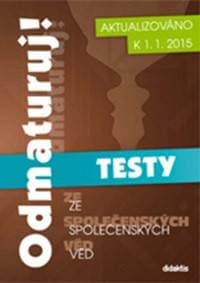 Odmaturuj! ze společenských věd TESTY - autor neuvedený