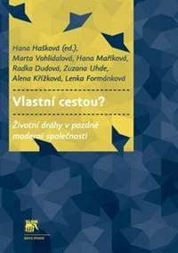 Vlastní cestou? - Marta Vohlídalová, Hana Maříková, Zuzana Uhde
