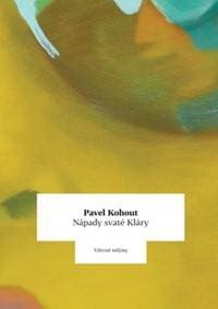 Nápady svaté Kláry - Pavel Kohout 1