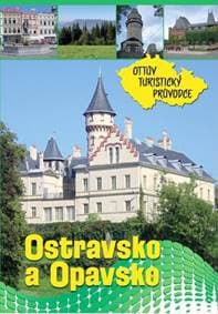 Ostravsko a Opavsko Ottův turistický průvodce - autor neuvedený 1