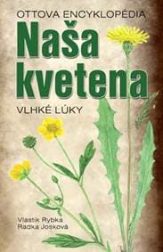 Naša kvetena Vlhké lúky - Vlastimil Rybka, Radka Josková 1