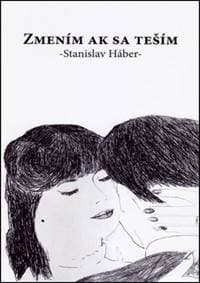 Zmením ak sa teším - Háber Stanislav
