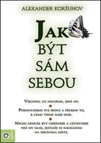 Jak být sám sebou - Alexandr Koršunov 1