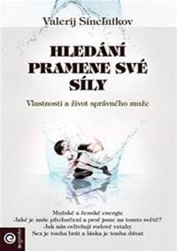 Hledání pramene své síly - Valerij Sineľnikov 1