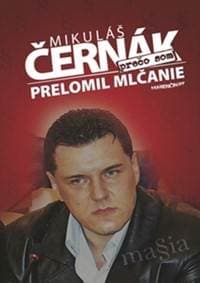 Prečo som prelomil mlčanie - Mikuláš Černák 1
