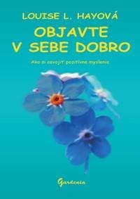 Objavte v sebe dobro - Louise L. Hayová 1