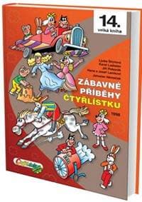 Zábavné příběhy Čtyřlístku - Jaroslav Němeček, Ljuba Štíplová, Hana a Josef Lamkovi, Karel Ladislav, Jiří ... 1