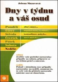 Dny v týdnu a váš osud - Jelena Mazovová 1