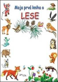 Moja prvá kniha o lese - autor neuvedený