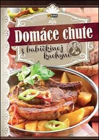 Domáce chute z babičkinej kuchyne - autor neuvedený 1