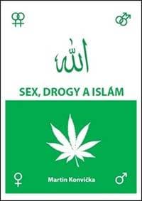Sex, drogy a islám - Martin Konvička 1