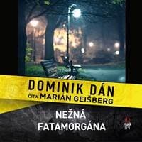 Audiokniha Nežná fatamorgána (CD) - Dominik Dán 1