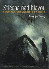 Střecha nad hlavou - Jan Jelínek