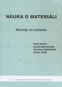 Náuka o materiáli. Návody na cvičenia. I - Igor Berta a kol. 1