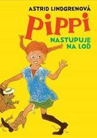 Pippi nastupuje na loď - Astrid Lindgrenová
