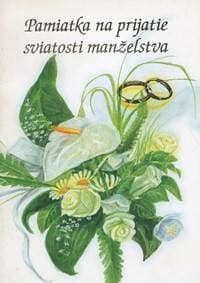 Pamiatka na prijatie sviatosti manželstva - K. Smetanová, M. Krošlák 1