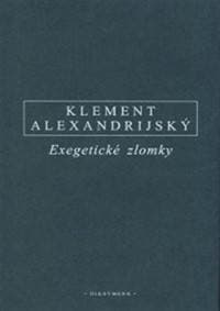 Exegetické zlomky - Klement Alexandrijský